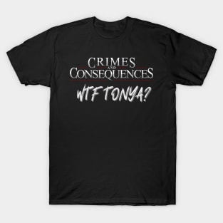 WTF TONYA! T-Shirt